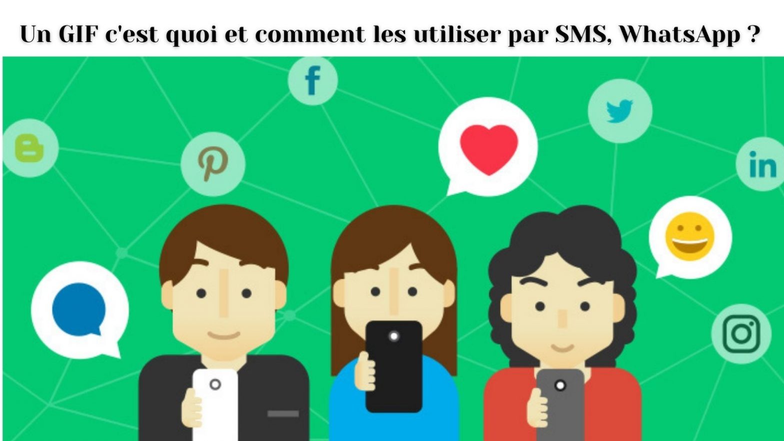 Un GIF c’est quoi et comment les utiliser par SMS, WhatsApp ?